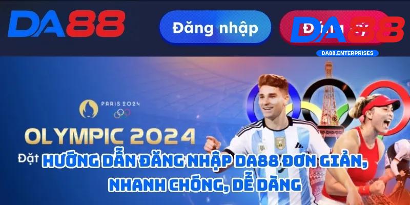 Đăng Nhập DA88 1 Hướng dẫn đăng nhập DA88
